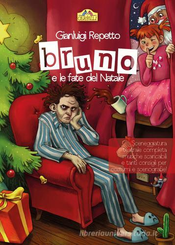Bruno e le fate del Natale di Gianluigi Repetto edito da La Torretta