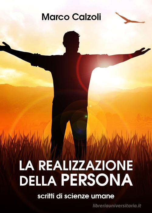La realizzazione della persona di Marco Calzoli edito da Youcanprint