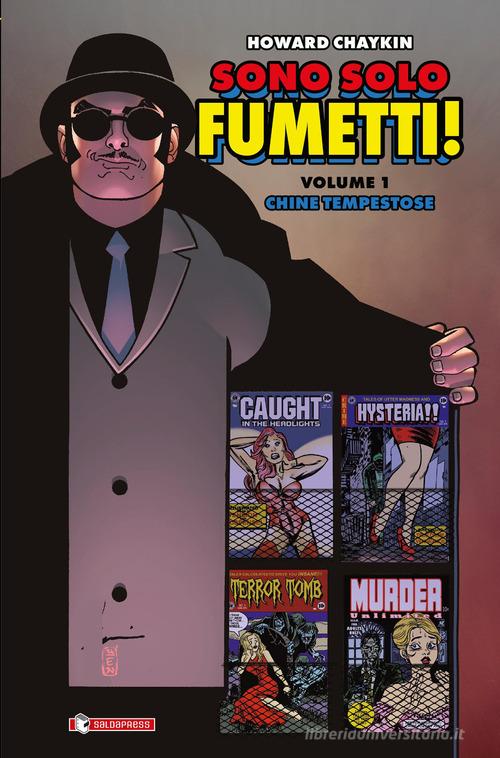 Sono solo fumetti vol. 1 di Howard Chaykin edito da SaldaPress
