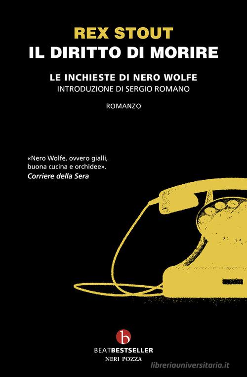 Il diritto di morire. Le inchieste di Nero Wolfe di Rex Stout edito da BEAT