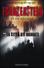 Frankenstein. La città dei dannati vol.2 di Dean R. Koontz edito da Sperling & Kupfer