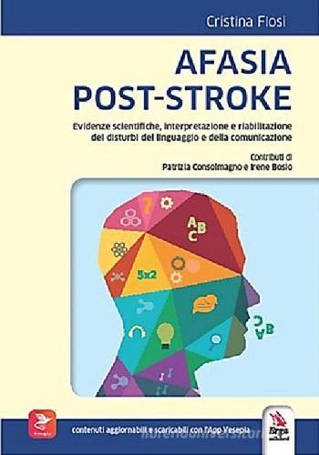 Afasia post-stroke di Cristina Flosi edito da ERGA