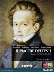 Il piacere dei testi. Leopardi. Per le Scuole superiori. Con espansione online di Baldi, Giusso, Razetti edito da Paravia