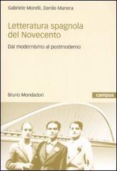 Letteratura spagnola del Novecento. Dal modernismo al postmoderno di Gabriele Morelli, Danilo Manera edito da Mondadori Bruno