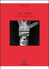 Gino Chierici. Tra teoria e prassi del restauro di Raffaele Amore edito da Edizioni Scientifiche Italiane