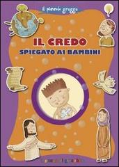 Il Credo spiegato ai bambini di Elena Pascoletti edito da Il Pozzo di Giacobbe