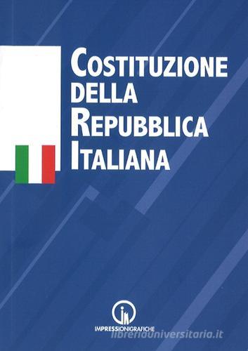 La Costituzione della Repubblica italiana edito da Impressioni Grafiche