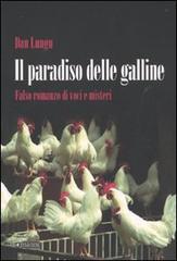 Il paradiso delle galline. Falso romanzo di voci e misteri di Dan Lungu edito da Manni