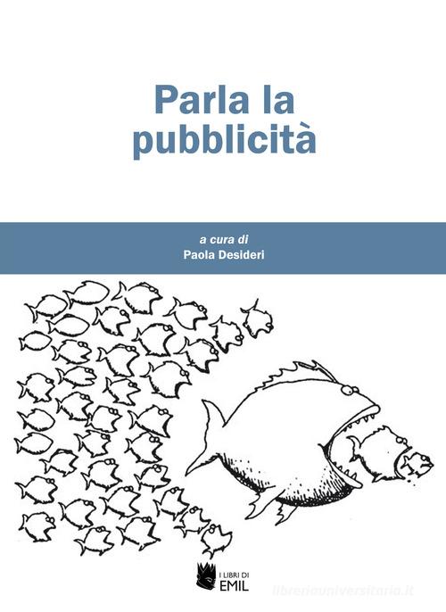 Parla la pubblicità edito da I Libri di Emil