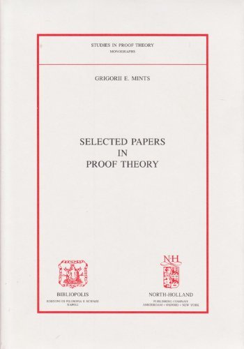 Selected papers in proof theory di E. Grigorii Mints edito da Bibliopolis