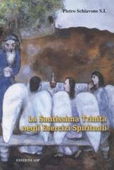 La santissima Trinità negli Esercizi spirituali di Pietro Schiavone edito da Apostolato della Preghiera