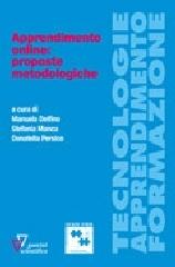 Apprendimento online: proposte metodologiche di Manuela Delfino, Stefania Manca, Donatella Persico edito da Guerini Scientifica