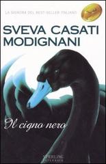 Il cigno nero di Sveva Casati Modignani edito da Sperling & Kupfer