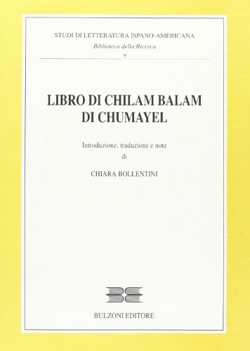 Libro di Chilam Balam di Chumayel edito da Bulzoni