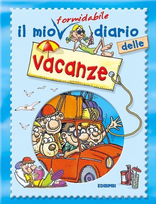 Il mio fantastico diario delle vacanze edito da Vega Edizioni