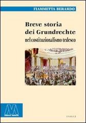 Breve storia dei Grundrechte nel costituzionalismo tedesco di Fiammetta Berardo edito da Marcovalerio