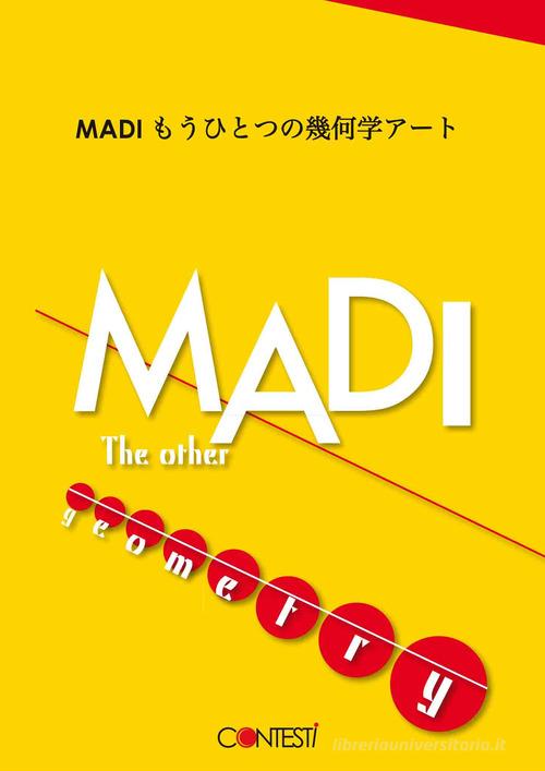 MADI. The other geometry. Ediz. inglese e giapponese edito da Contesti