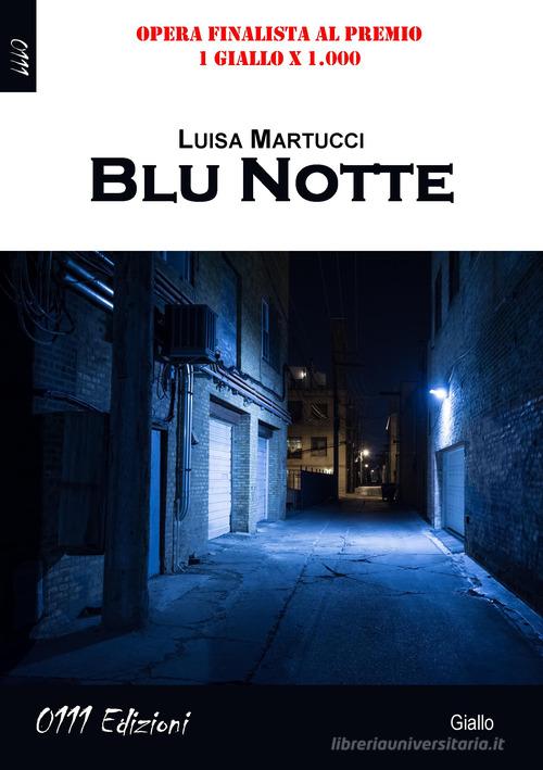 Blu notte di Luisa Martucci edito da 0111edizioni