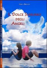 Il dolce sussurro degli angeli di Erica Brusco edito da Vincenzo Grasso Editore