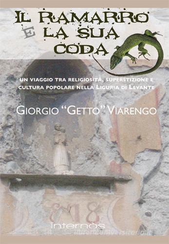 Il ramarro e la sua coda di Giorgio Getto Viarengo edito da Internòs Edizioni