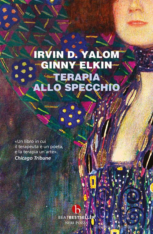 Terapia allo specchio di Irvin D. Yalom, Ginny Elkin edito da BEAT