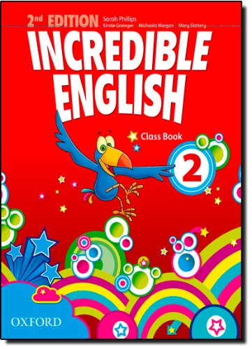 Incredible english. Class book. Per la Scuola elementare vol.2 edito da Oxford University Press