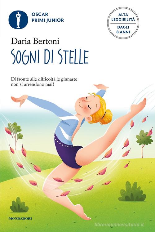 Sogni di stelle (ediz. alta leggibilità) di Daria Bertoni edito da Mondadori