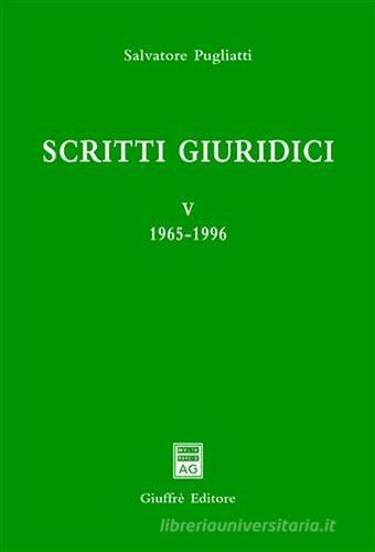 Scritti giuridici vol.5 di Salvatore Pugliatti edito da Giuffrè