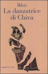 La danzatrice di Chiva. Storia di un'anima semplice di Bibis edito da Marietti 1820