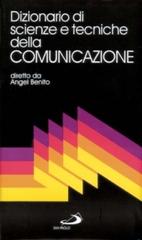Dizionario di scienze e tecniche della comunicazione di Angel Benito edito da San Paolo Edizioni