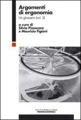 Argomenti di ergonomia. Un glossario vol.2 edito da Franco Angeli