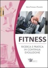 Fitness. Ricerca e pratica in continua evoluzione di M. Francesca Piacentini edito da Calzetti Mariucci