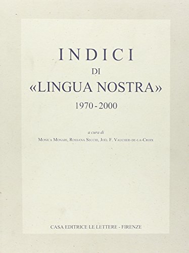 Indici di lingua nostra (1970-2000) edito da Le Lettere