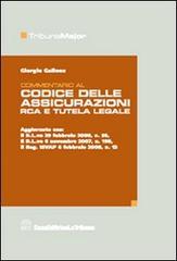 Commentario al codice delle assicurazioni RCA e tutela legale di Giorgio Gallone edito da La Tribuna