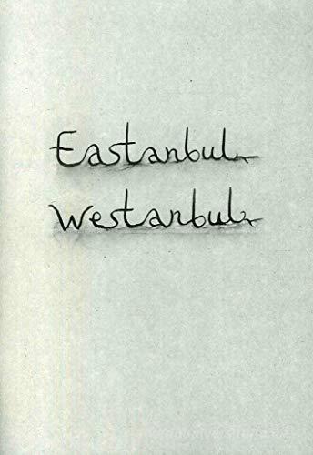 Eastanbul Westanbul. Ediz. bilingue di Babi Badalov edito da Debatte