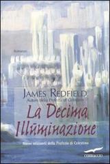 La decima illuminazione di James Redfield edito da Corbaccio