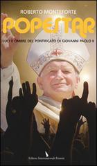 Popestar. Luci e ombre del pontificato di Giovanni Paolo II di Roberto Monteforte edito da Eir