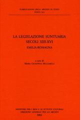 La legislazione suntuaria. Secoli XIII-XVI. Emilia Romagna edito da Ministero Beni Att. Culturali