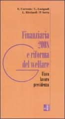 Finanziaria 2008 e riforma del welfare. Fisco, lavoro, previdenza edito da Edizioni Lavoro