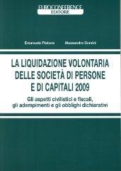 La liquidazione volontaria delle società di persone e di capitali 2009 di Emanuele Pistone, Alessandro Corsini edito da Euroconference