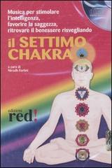 Il settimo chakra. Audiolibro. CD Audio edito da Red Edizioni