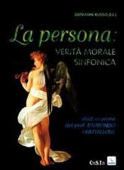 La persona: verità morale sinfonica. Studi in onore del prof. Raimondo Frattallone edito da Cooperativa S. Tom