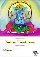 Indian emoticons di Patrizia Caiffa edito da Haiku