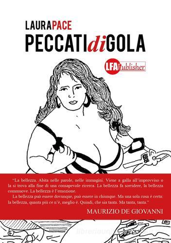 Peccati di gola. Ediz. illustrata di Laura Pace edito da LFA Publisher