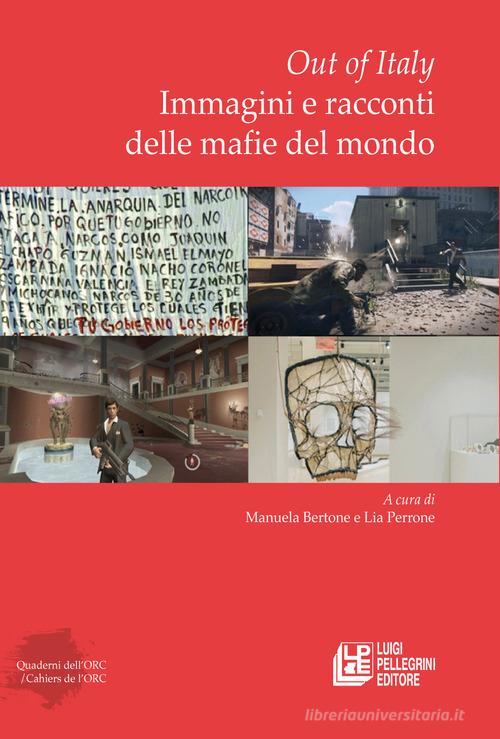 Out of Italy. Immagini e racconti delle mafie del mondo edito da Pellegrini