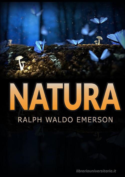 Natura di Ralph Waldo Emerson edito da StreetLib