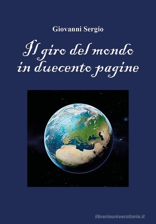Il giro del mondo in duecento pagine di Giovanni Sergio edito da Youcanprint