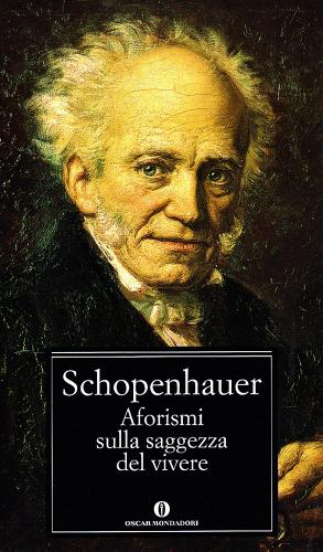 Aforismi sulla saggezza del vivere di Arthur Schopenhauer edito da Mondadori