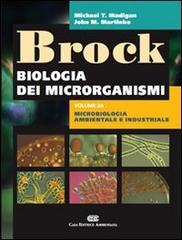 Brock. Biologia dei microrganismi vol.2.1 di Michael T. Madigan, John M. Martinko edito da CEA