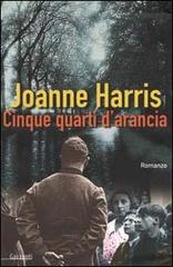 Cinque quarti d'arancia di Joanne Harris edito da Garzanti Libri